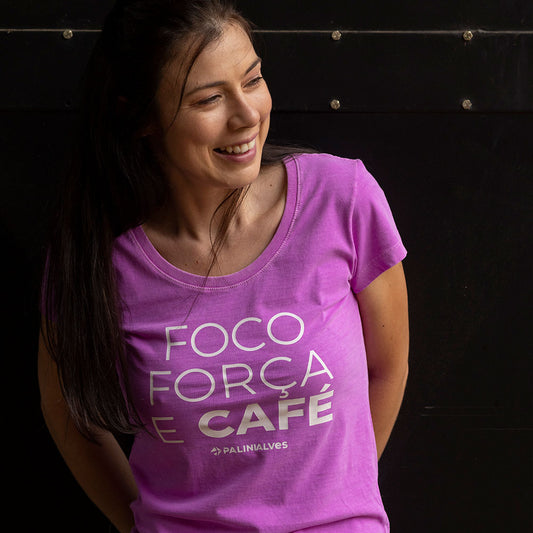 Camiseta Feminina Roxa Foco Força e Café