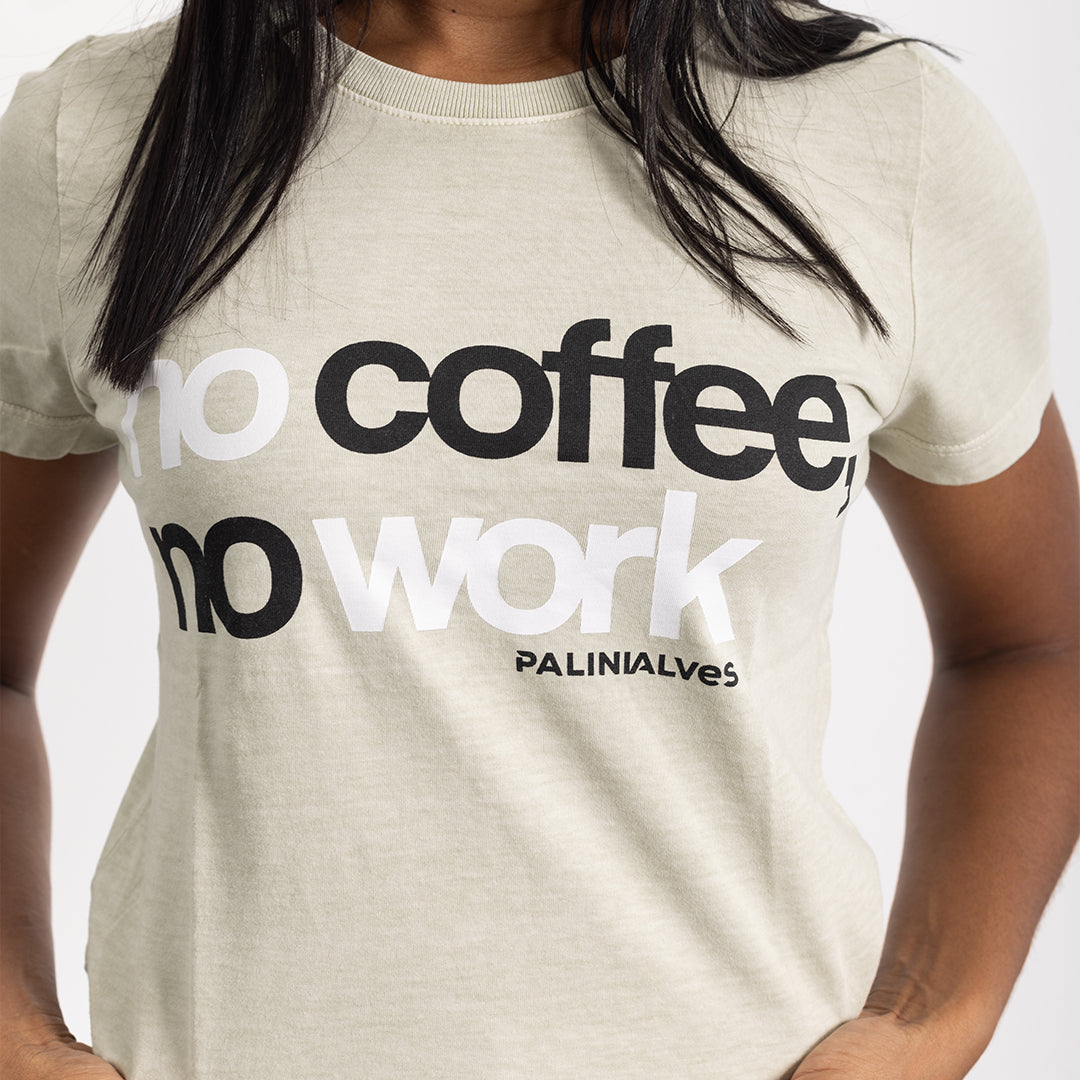 Camiseta Feminina Bege No Coffee No Work