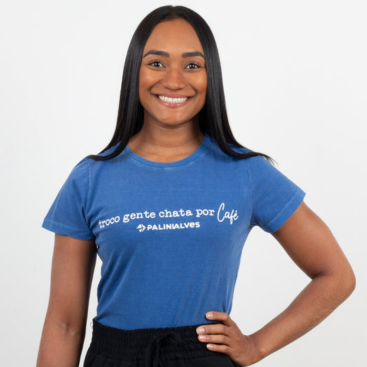 Camiseta Feminina Azul Troco Gente Chata